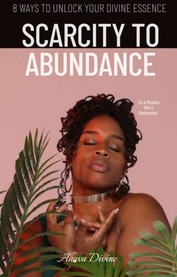 Scarcity to Abundance 8 ways to unlock your divine essence-min